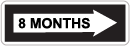 8 months road sign